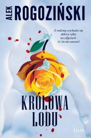 Królowa lodu. Autor: Alek Rogoziński. ZdrowePodejscie.pl Okładka książki Królowa lodu