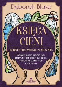 Okładka książki Księga Cieni osobisty przewodnik czarownicy