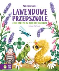 Okładka książki Lawendowe Przedszkole. Czułe bajeczki na radości i smuteczki