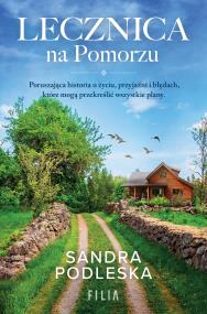 Lecznica na Pomorzu. Autor: Sandra Podleska. ZdrowePodejscie.pl Okładka książki Lecznica na Pomorzu
