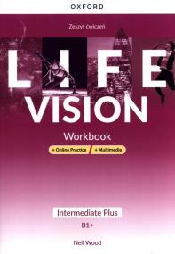 Okładka książki Life Vision Intermediate Plus WB+online+multimedia