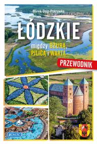 Okładka książki Łódzkie. Między Bzurą, Pilica i Wartą