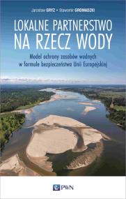 Okładka książki Lokalne partnerstwo na rzecz wody.