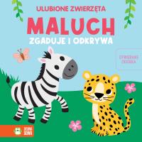 Okładka książki Maluch zgaduje i odkrywa. Ulubione zwierzęta