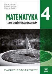 Matematyka zbiór zadań dla klasy 4 liceum i technikum zakres podstawowy. Autor: Marcin Kurczab Elżbieta Kurczab Elżbieta Świda. ZdrowePodejscie.pl Okładka książki Matematyka zbiór zadań dla klasy 4 liceum i technikum zakres podstawowy