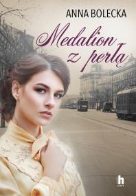 Medalion z perłą. Autor: Anna Bolecka. ZdrowePodejscie.pl Okładka książki Medalion z perłą