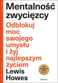 Okładka książki Mentalność zwycięzcy. Odblokuj moc swojego umysłu i żyj najlepszym życiem