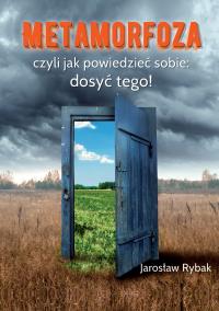 Okładka książki Metamorfoza, czyli jak powiedzieć sobie: dosyć tego!