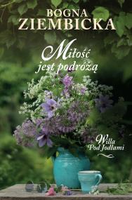 Miłość jest podróżą. Autor: Ziembicka Bogna. ZdrowePodejscie.pl Okładka książki Miłość jest podróżą