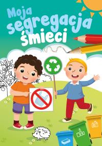 Okładka książki Moja segregacja śmieci