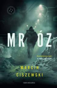 Mróz. Autor: Marcin Ciszewski. ZdrowePodejscie.pl Okładka książki Mróz