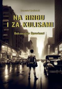 Okładka książki Na ringu i za kulisami