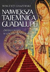 Okładka książki Największa tajemnica Guadalupe /w.2
