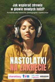 Nastolatki na zakręcie. Autor: prof. UAM dr hab. Katarzyna Waszyńska. ZdrowePodejscie.pl Okładka książki Nastolatki na zakręcie