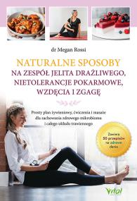 Okładka książki Naturalne sposoby na zespół jelita drażliwego, nietolerancje pokarmowe, wzdęcia i zgagę
