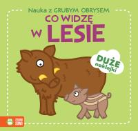 Okładka książki Nauka z grubym obrysem. Co widzę w lesie