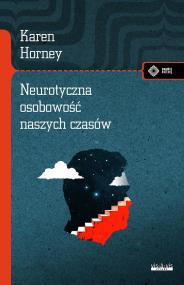 Neurotyczna osobowość naszych czasów. Autor: Karem Horney. ZdrowePodejscie.pl Okładka książki Neurotyczna osobowość naszych czasów