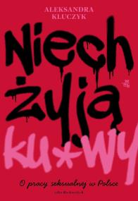 Okładka książki Niech żyją ku*wy!