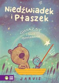 Okładka książki Niedźwiadek i Ptaszek. Gwiazdy i inne opowiadania