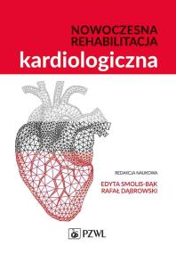 Okładka książki Nowoczesna rehabilitacja kardiologiczna