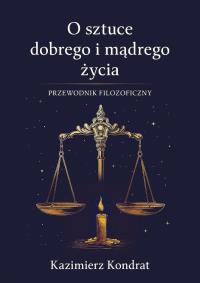 Okładka książki O sztuce dobrego i mądrego życia
