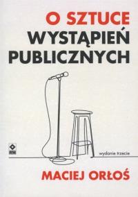 Okładka książki O sztuce wystąpień publicznych. Wyd. III