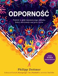 Okładka książki Odporność. Podróż w głąb tajemniczego układu, który utrzymuje nas przy życiu