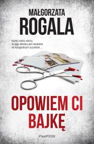 Opowiem ci bajkę. Autor: Rogala Małgorzata. ZdrowePodejscie.pl Okładka książki Opowiem ci bajkę