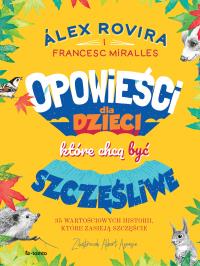 Okładka książki Opowieści dla dzieci, które chcą być szczęśliwe