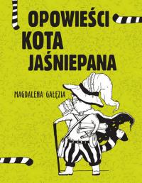 Opowieści kota jaśniepana. Autor: Magdalena Gałęzia. ZdrowePodejscie.pl Okładka książki Opowieści kota jaśniepana