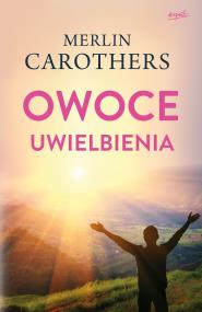 Okładka książki Owoce uwielbienia wyd. 2022