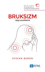 Okładka książki Pacjent w Gabinecie Stomatologicznym Bruksizm i jego powikłania