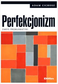 Okładka książki Perfekcjonizm. Zarys problematyki