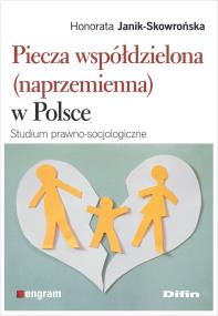 Okładka książki Piecza współdzielona (naprzemienna) w Polsce