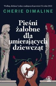 Okładka książki Pieśni żałobne dla umierających dziewcząt