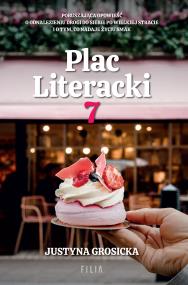 Plac literacki 7. Autor: Grosicka Justyna. ZdrowePodejscie.pl Okładka książki Plac literacki 7