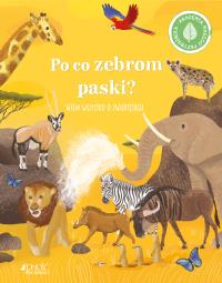 Okładka książki Po co zebrom paski? Wiem wszystko o zwierzętach