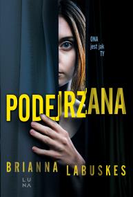 Podejrzana. Autor: Brianna Labuskes, Śmierzchalska Danuta. ZdrowePodejscie.pl Okładka książki Podejrzana