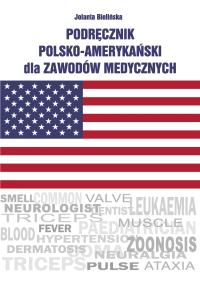 Okładka książki Podręcznik polsko-amerykański dla zawodów medycznych