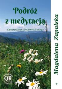 Okładka książki Podróż z medytacją. Doświadczenia z duchowego szlaku