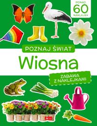 Okładka książki Poznaj świat. Zabawa z naklejkami. Wiosna