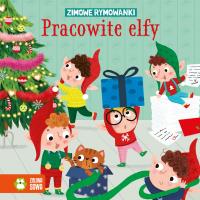 Okładka książki Pracowite Elfy. Zimowe rymowanki