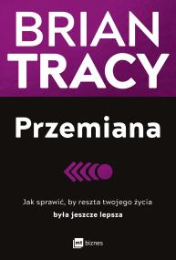 Okładka książki Przemiana. Jak sprawić, by reszta twojego życia była jeszcze lepsza wyd. 2