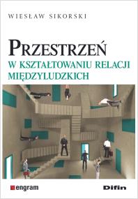 Okładka książki Przestrzeń w kształtowaniu relacji międzyludzkich