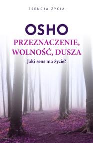 Okładka książki Przeznaczenie, wolność, dusza