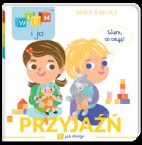 Okładka książki Przyjaźń. E jak emocje. Wiem i ja. Mój świat