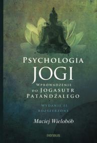 Okładka książki Psychologia jogi. Wprowadzenie do 'Jogasutr' Patańdźalego wyd. 2