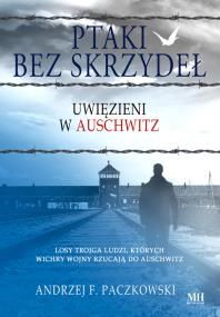 Okładka książki Ptaki bez skrzydeł. Uwięzieni w Auschwitz