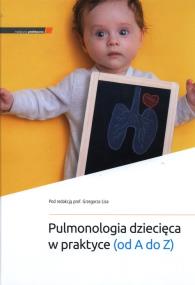 Okładka książki Pulmonologia dziecięca w praktyce (od A do Z)