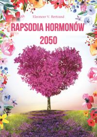 Okładka książki Rapsodia hormonów 2050
